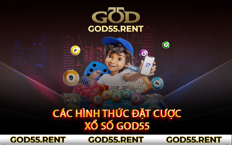 Các hình thức đặt cược xổ số God55